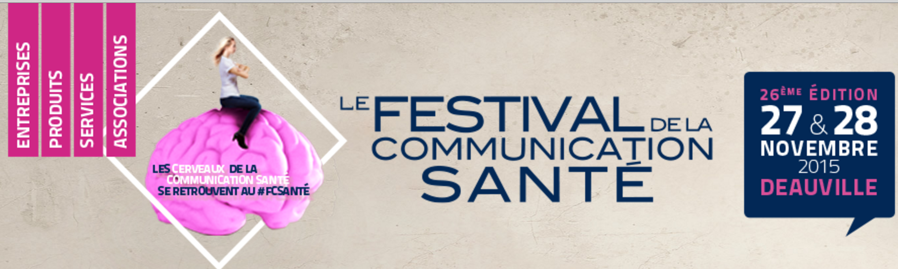 Le 26ième Festival de la Communication Santé - Deauville - Novembre 2015 #FCSANTE